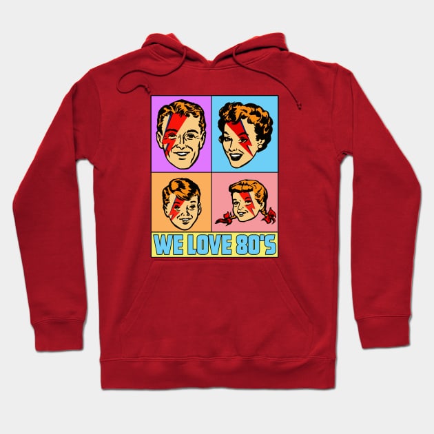 WE LOVE 80S Hoodie by theanomalius_merch